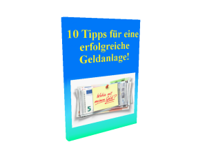 10 Tipps für eine erfolgreiche Geldanlage